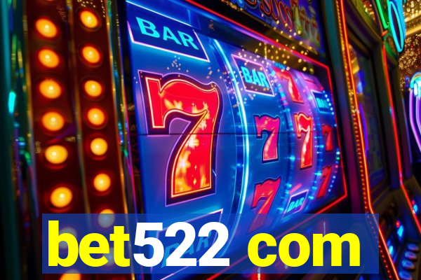 bet522 com